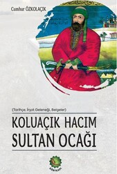 Koluaçık Hacım Sultan Ocağı - Dörtkapı Yayınevi