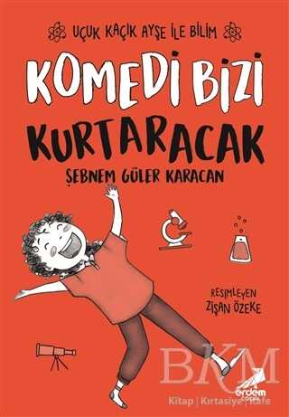 Komedi Bizi Kurtaracak - Uçuk Kaçık Ayşe ile Bilim 5 - Erdem Çocuk
