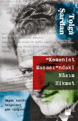 Komonist Masasındaki Nazım Hikmet - Doğan Kitap