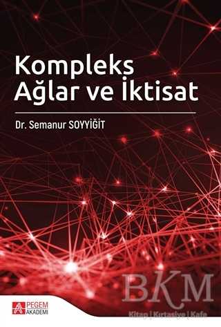 Kompleks Ağlar ve İktisat - Pegem Akademi Yayıncılık