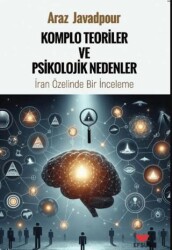 Komplo Teoriler ve Psikolojik Nedenler;İran Özelinde Bir İnceleme - Efsus Yayınları
