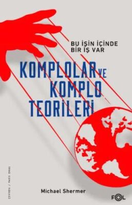 Komplolar ve Komplo Teorileri –Bu İşin İçinde Bir İş Var– - 1