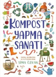 Kompost Yapma Sanatı - Erdem Çocuk