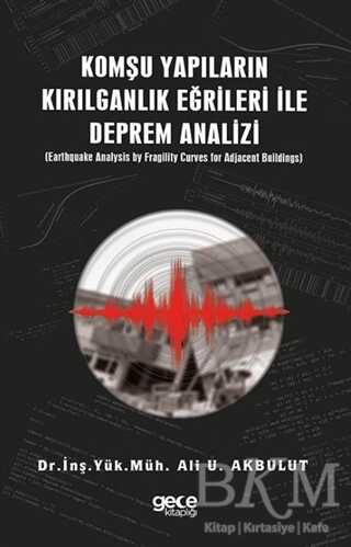 Komşu Yapıların Kırılganlık Eğrileri ile Deprem Analizi - Gece Kitaplığı
