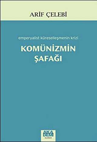 Komünizmin Şafağı - Akademi Yayın