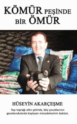 Kömür Peşinde Bir Ömür - Arkeoloji ve Sanat Yayınları