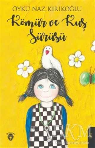 Kömür ve Kuş Sürüsü - Dorlion Yayınları