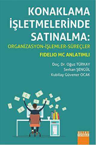 Konaklama İşletmelerinde Satınalma: Organizasyon - İşlemler - Süreçler - Detay Yayıncılık