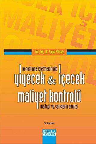 Konaklama İşletmelerinde Yiyecek - İçecek Maliyet Kontrolü - Detay Yayıncılık