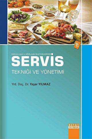 Konaklama ve Ağırlama İşletmelerinde Servis Tekniği ve Yönetimi - Detay Yayıncılık