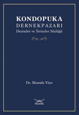 Kondopuka Dernekpazarı Deyimler ve Terimler Sözlüğü - 1