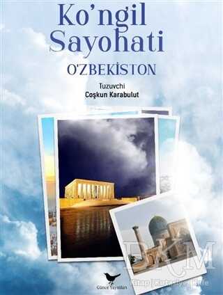 Ko`ngil Sayohati O`zbekiston - Günce Yayınları