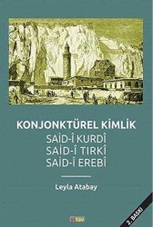Konjonktürel Kimlik Said- Kurdi, Said-i Tırki, Said-i Erebi - Sitav Yayınevi