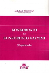 Konkordato ve Konkordato Kayyımı Uygulamalı - Yetkin Yayınları