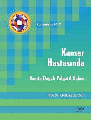 Kanser Hastasında Kanıta Dayalı Palyatif Bakım - Konsensus 2017 - Nobel Tıp Kitabevi