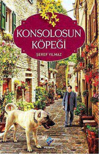 Konsolosun Köpeği - Ferfir Yayıncılık