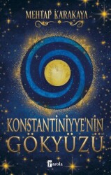 Konstantiniyye`nin Gökyüzü - Parola Yayınları