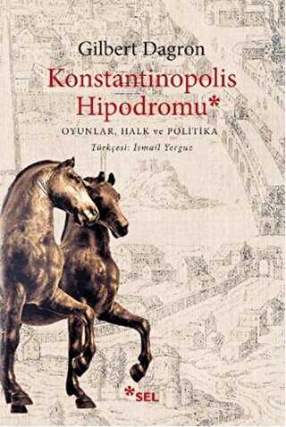 Konstantinopolis Hipodromu - Sel Yayıncılık