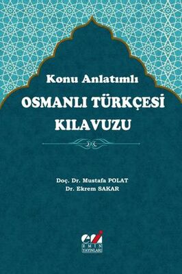 Konu Anlatımlı Osmanlı Türkçesi Kılavuzu - 1