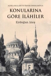 Konularına Göre İlahiler Açıklamaları ve Örnek Eserleriyle - Rağbet Yayınları