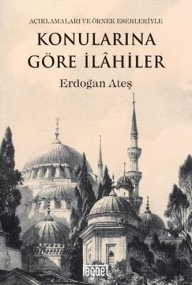 Konularına Göre İlahiler Açıklamaları ve Örnek Eserleriyle - 1