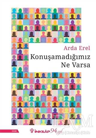 Konuşamadığımız Ne Varsa - İnkılap Kitabevi