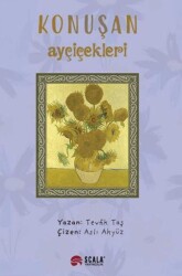 Konuşan Ayçiçekleri - Scala Yayıncılık