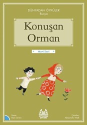 Konuşan Orman - Dünyadan Öyküler Rusya - Arkadaş Yayınları