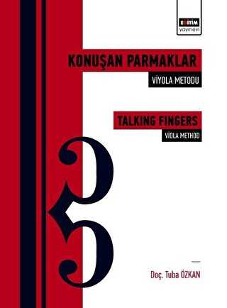 Konuşan Parmaklar: Viyola Metodu - Talking Fingers: Viola Method - Eğitim Yayınevi - Bilimsel Eserler
