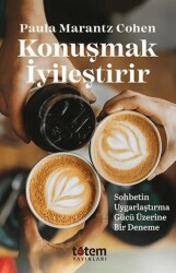 Konuşmak İyileştirir - Totem Yayıncılık