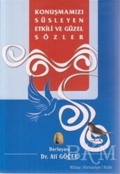 Konuşmamızı Süsleyen Etkili ve Güzel Sözler - 2