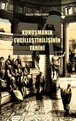 Konuşmanın Evcilleştirilişinin Tarihi - Paradigma Akademi Yayınları