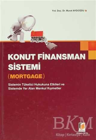 Konut Finansman Sistemi - Mortgage - Adalet Yayınevi