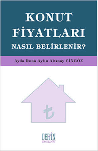 Konut Fiyatları Nasıl Belirlenir? - Derin Yayınları