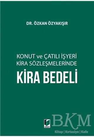 Konut ve Çatılı İşyeri Kira Sözleşmelerinde Kira Bedeli - 1