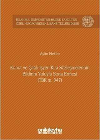 Konut ve Çatılı İşyeri Kira Sözleşmelerinin Bildirim Yoluyla Sona Ermesi TBK m. 347 - On İki Levha Yayınları
