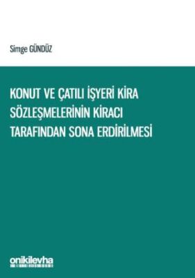 Konut ve Çatılı İşyeri Kira Sözleşmelerinin Kiracı Tarafından Sona Erdirilmesi - 1