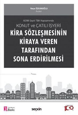 Konut ve Çatılı İşyeri Kira Sözleşmesinin Kiraya Veren Tarafından Sona Erdirilmesi - 1