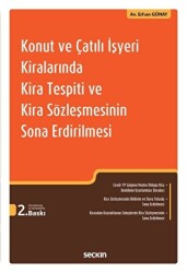 Konut ve Çatılı İşyeri Kiralarında Kira Tespiti ve Kira Sözleşmesinin Sona Erdirilmesi - Seçkin Yayıncılık