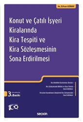Konut ve Çatılı İşyeri Kiralarında Kira Tespiti ve Kira Sözleşmesinin Sona Erdirilmesi - Seçkin Yayıncılık