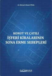 Konut ve Çatılı İşyeri Kiralarının Sona Erme Sebepleri - Platon Hukuk