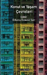 Konut ve Yaşam Çevreleri - İdealKent Yayınları