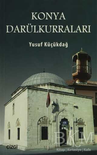 Konya Darülkurraları - Çizgi Kitabevi Yayınları