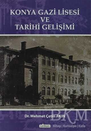 Konya Gazi Lisesi ve Tarihi Gelişimi - Kardelen Yayınları