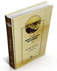 Konya Vilayet Sal-Namesi 15 - Konya Büyükşehir Belediyesi Kültür A.Ş. Yayınları