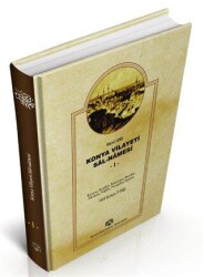 Konya Vilayeti Sal-Namesi 1 - Konya Büyükşehir Belediyesi Kültür A.Ş. Yayınları