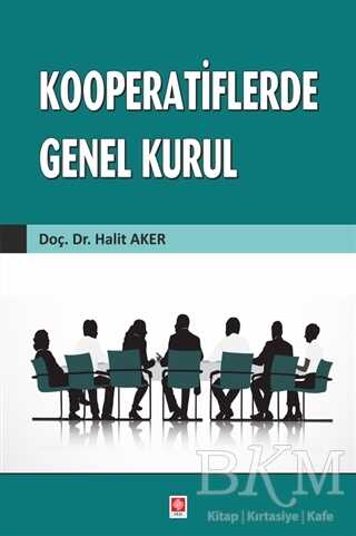 Kooperatiflerde Genel Kurul - Ekin Basım Yayın