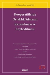 Kooperatiflerde Ortaklık Sıfatının Kazanılması ve Kaybedilmesi - Seçkin Yayıncılık