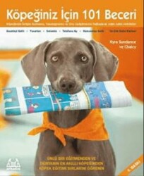 Köpeğiniz İçin 101 Beceri - Arkadaş Yayınları