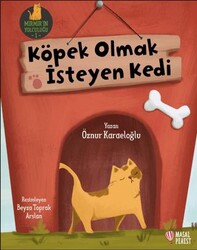 Köpek Olmak İsteyen Kedi - Masalperest